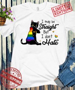 LGBT Black Cat Shirt, I May Be Straight But I Don't Hate Shirt, LGBTQ Pride Awareness Shirt, Gay Pride Gift Shirt