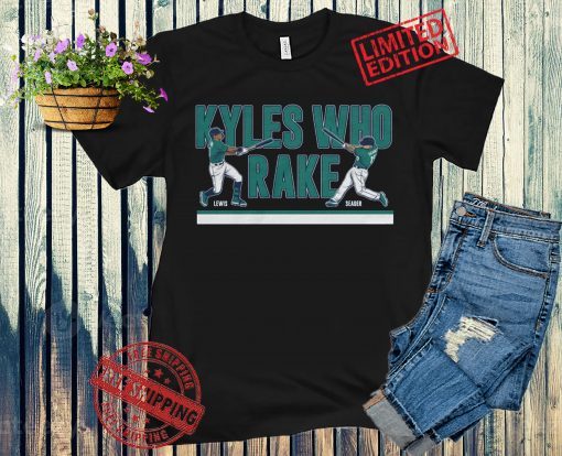 Lewis & Seager Kyles Who Rake Baseball Shirt