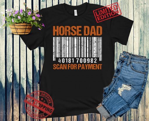 Men's Horse Dad Scan For Payment T-Shirt, Women's Horse Mom Scan For Payment Shirt Family 2021 Gift