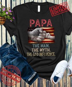 Papa The Man The Myth The Bad Influence Father's Day America Flag Gift Shirt