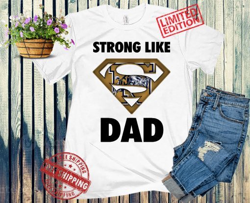 Strong Like Dad Superman NCAA Shirt