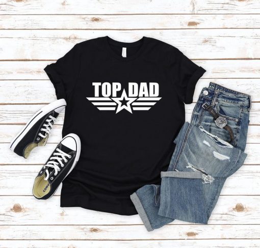 Top Dad Shirt, Dad Shirt, Gift For Dad, Dad Gift, Fathers Day Shirt