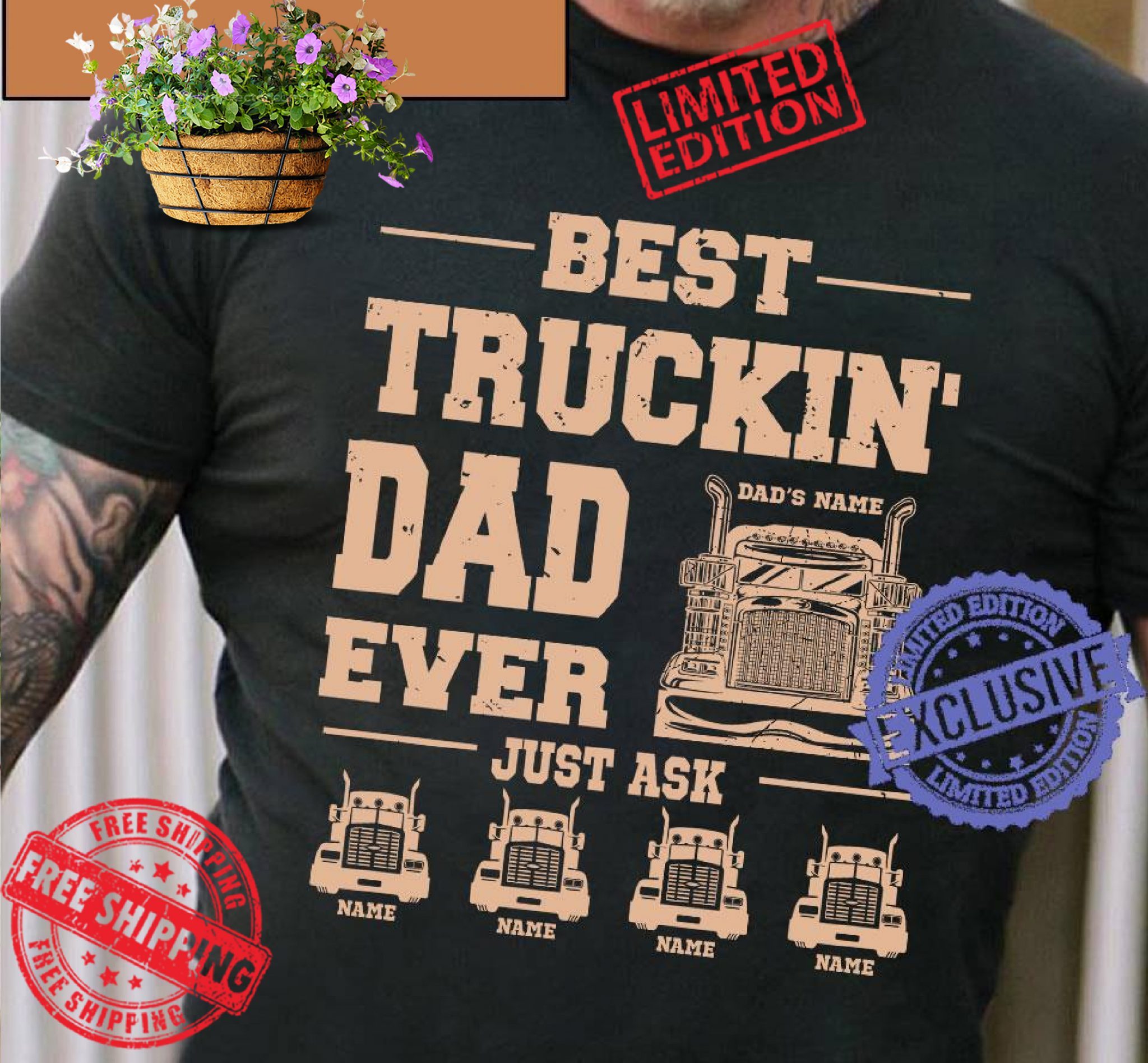 Best Truckin Dad Ever Just Ask Name Name Name Name Shirts Teezill