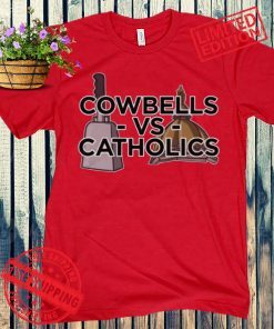 Cowbells vs Catholics Tee Shirt