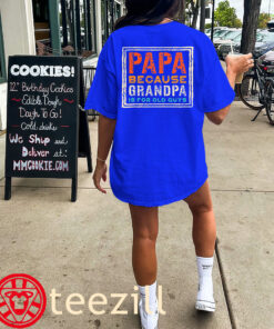Papa Because Grandpa is For Old Guys Mens Fathers day T-Shirts classic