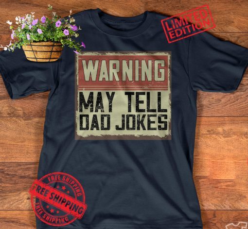 Warning May Tell Dad Jokes Premium Tee Shirt