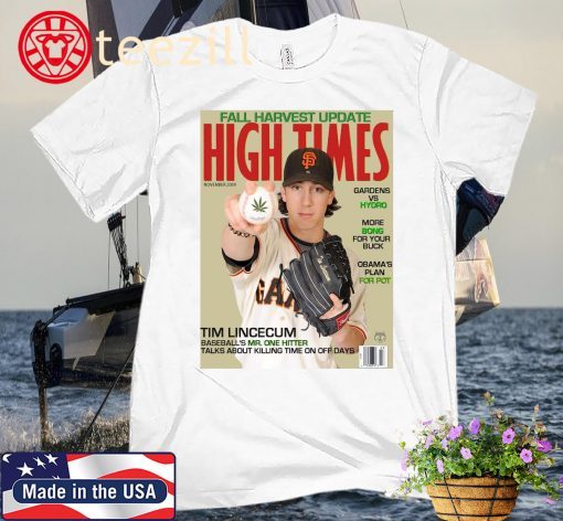 Lim Lincecum Fall Harvest Update High Times Posters Shirt