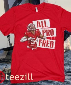 San Francisco 49ers Celebrate Fred All Pro Shirt