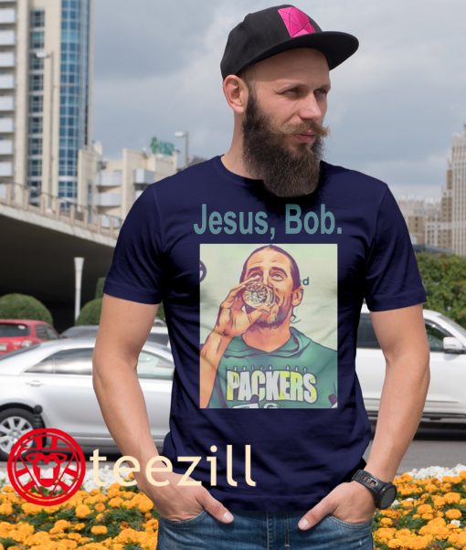 Aaron Rodgers Jesus, Bob Official Shirt