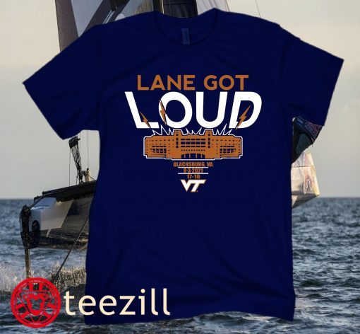 Lane Got Loud Jacked Virginia Tech T-Shirt