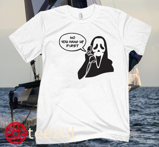 No You Hang Up First shirt, Scream Movie Inspired Halloween Shirt, Horror Movies Killers Shirts