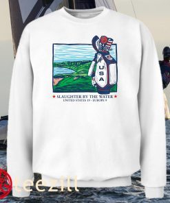 SLAUGHTER BY THE WATER HOODIES TEE SHIRT