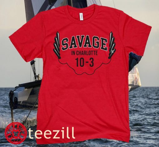 Savage In Charlotte Shirt Athens, GA CFB