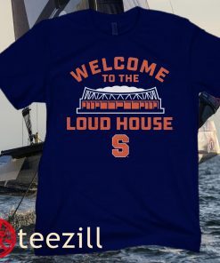 WELCOME TO THE LOUD HOUSE SYRACUSE T-SHIRT