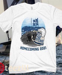 FILL THE STEINS HOMECOMING 2021 UNISEX SHIRT