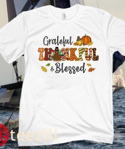Grateful Thankful Blessed Gobble Turkey Thanksgiving 2021 Shirt