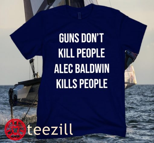 Guns Don't Kill People Alec Baldwin Kills People Sweatershirts