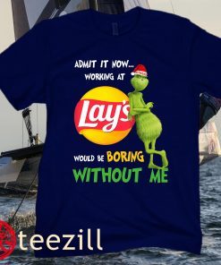 Santa Grinch With Frito Lay Admit It Now Working Would Be Boring Without Me Unisex Christmas Shirts