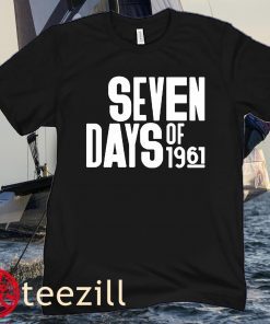 Seven Days Of 1961 Shirt