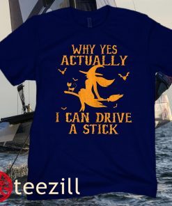 Why Yes Actually I Can Drive A Stick Classic T-Shirts