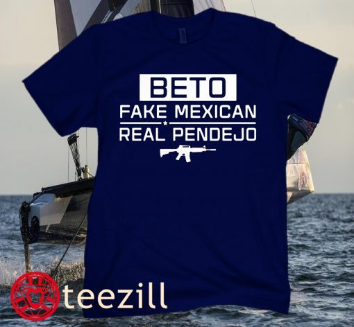 Beto Fake Mexican Real Pendejo Guns Hoodies Men Tee Shirt