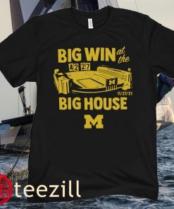 Big Win At The Big House Michigan Wolverines Shirt