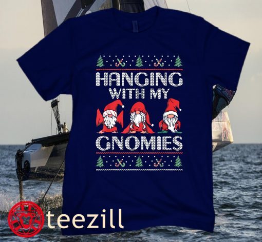 Hanging With My Gnomies Ugly Christmas Women Men Xmas Pajama Kids Young Unisex T-Shirt