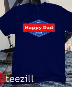 Happy Dad Hard Seltzer Clothing Nelk Boys Hoodies Women Shirt