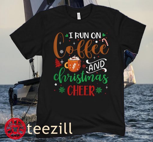 I Run On Coffee & Christmas Cheer Humor Funny Holiday Quote Young Kids Hoodies T-Shirts