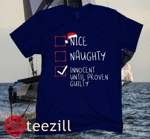 Nice Naughty Innocent Until Proven Guilty Christmas List Young Kids T-Shirts