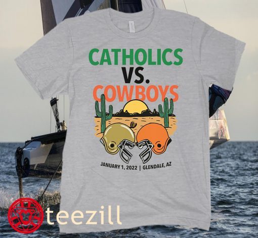 CATHOLICS VS COWBOYS HOODIES CLASSIC TEE SHIRT