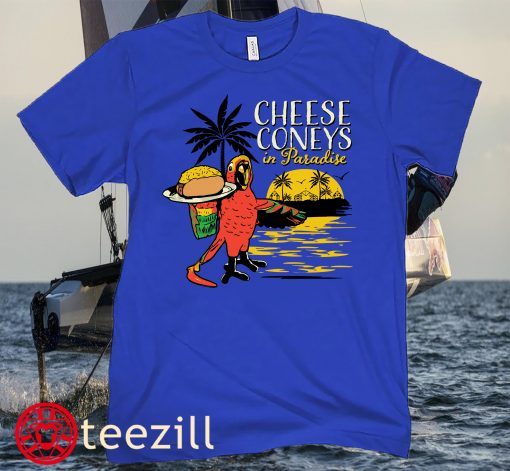 CHEESE CONEY IN PARADISE HOODIES T-SHIRT