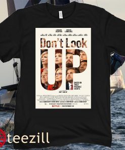 Dont Look Up Movie Poster Shirt