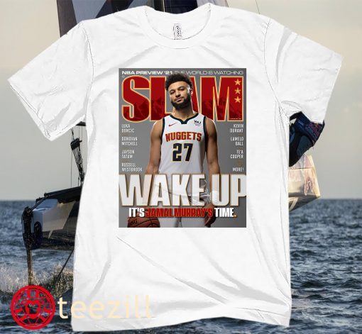 February - March 2021 Jamal Murray Posters Shirt