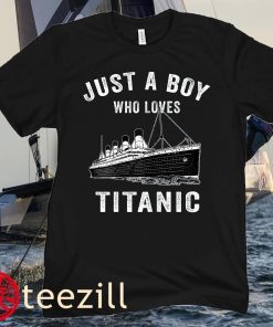 Just A Boy Who Loves Titanic Classic Hoodies Black Shirt
