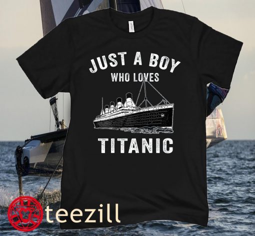 Just A Boy Who Loves Titanic Classic Hoodies Black Shirt