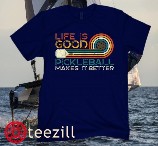 Life is Good Pickleball Makes it Better Pickleball Men's Kids Gift Shirt