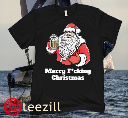 Merry Fcking Christmas Drink Beer Tee Shirt