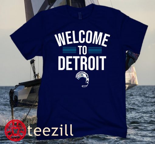 Welcome to Detroit Tee Shirt Detroit Football