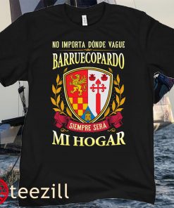 Barruecopardo Siempre Sera Mi Hogar Official Tee Shirt