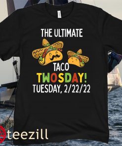 Best Taco Twosday Tuesday February 22nd 2022 Classic T-Shirt
