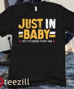 PITTSBURGH STEELERS JUST IN BABY 2021 SHIRT
