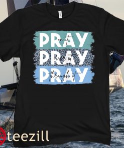 Pray On It Pray Over It Pray Through It Leopard Christian Unisex Shirt