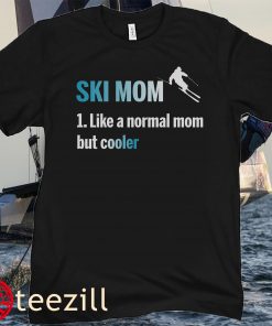 Ski mom like a normal mom but cooler classic tee shirt