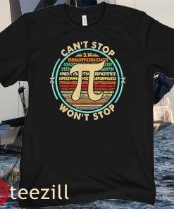 Can't Stop Pi Won't Stop Math Pi Day 2022 Shirts