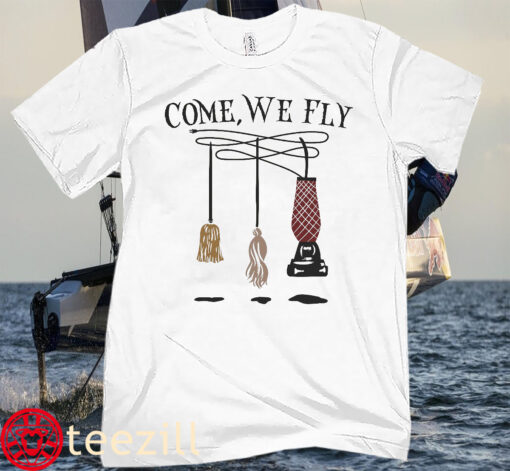 Come We Fly, Hocus Pocus Shirt, Sanderson Sisters,Fly Broom, Halloween Funny Tee, Mom Halloween Shirt