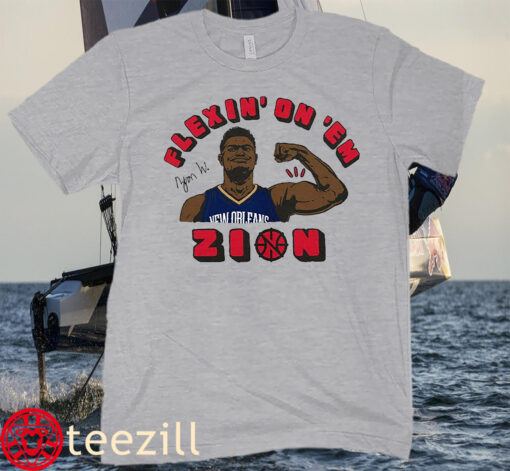 Zion Williamson 'Flexin' On 'Em' Shirt