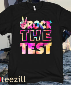 Rock The Test Happy Testing Day Teacher Lover Tee Shirt