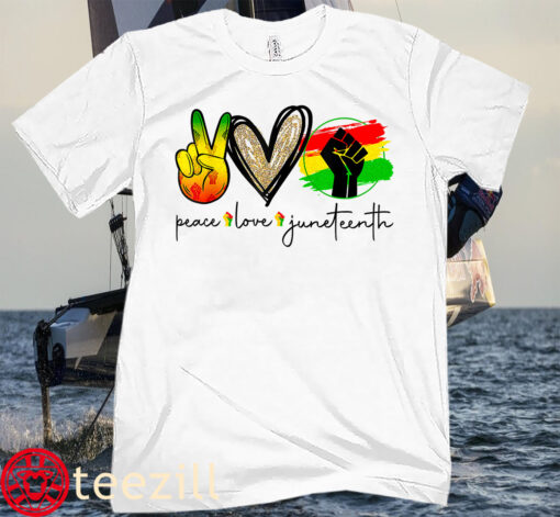 Peace Love Juneteenth Fist Black Girl Black Queen & King Gift Tee Shirts