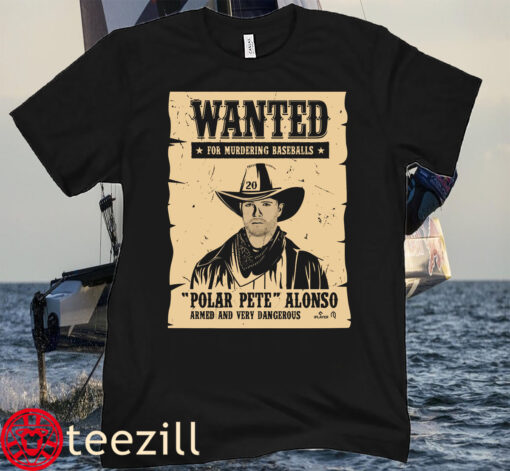 Polar Pete Alonso- Wanted Poster Tee Shirt
